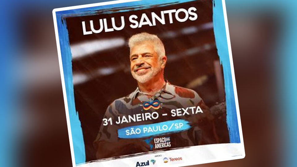 Lulu Santos estreia show “Pra Sempre” no Espaço das Américas
