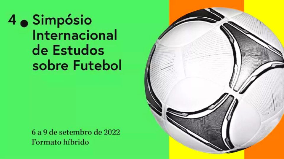 Prazo prorrogado: inscrições e submissão de trabalhos para o 4º Simpósio Internacional de Estudos sobre Futebol vão até 24 de julho